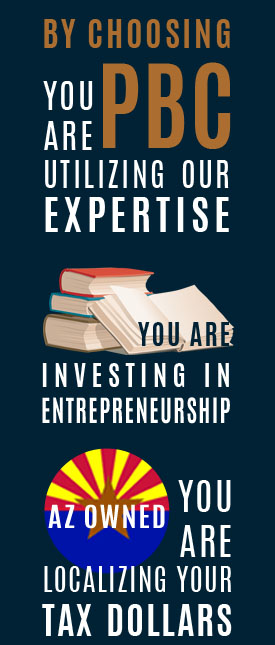 By Choosing PBC you are utilizing our expertise, investing in entrepreneurship, and localizing your tax dollars.